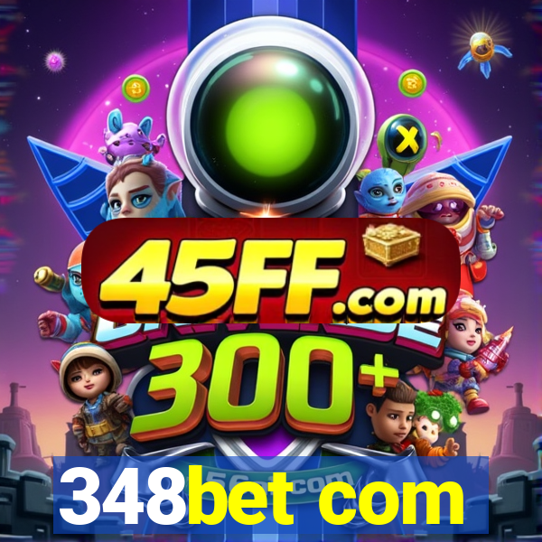 348bet com